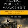 Strategic Project Portfolio Management: Enabling a Productive Organization (Microsoft Executive Leadership Series) eBook