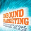 Inbound Marketing: Get Found Using Google, Social Media, and Blogs (The New Rules of Social Media) eBook