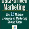 Data-Driven Marketing: The 15 Metrics Everyone in Marketing Should Know eBook