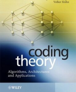 Coding Theory – Algorithms, Architectures, and Applications eBook