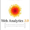 Web analytics 2.0: the art of online accountability & science of customer centricity eBook