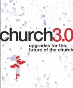 Church 3.0: Upgrades for the Future of the Church (Jossey-Bass Leadership Network Series) eBook