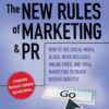 The New Rules of Marketing and PR: How to Use Social Media, Blogs, News Releases, Online Video, and Viral Marketing to Reach Buyers Directly, 2nd Edition eBook