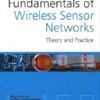 Fundamentals of Wireless Sensor Networks: Theory and Practice (Wireless Communications and Mobile Computing) eBook