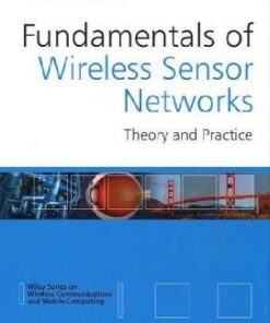Fundamentals of Wireless Sensor Networks: Theory and Practice (Wireless Communications and Mobile Computing) eBook