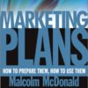 Marketing Plans: How to Prepare Them, How to Use Them eBook