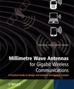 Millimetre Wave Antennas for Gigabit Wireless Communications: A Practical Guide to Design and Analysis in a System Context eBook