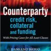 Counterparty Credit Risk, Collateral and Funding: With Pricing Cases for All Asset Classes eBook