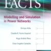 FACTS: Modelling and Simulation in Power Networks eBook