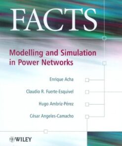 FACTS: Modelling and Simulation in Power Networks eBook
