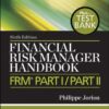 Financial Risk Manager Handbook + Test Bank: FRM Part I / Part II eBook