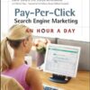 Pay-Per-Click Search Engine Marketing: An Hour a Day eBook