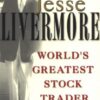Jesse Livermore: World’s Greatest Stock Trader eBook