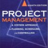 Project Management: A Systems Approach to Planning, Scheduling, and Controlling eBook