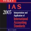 Wiley Ias 2003: Interpretation and Application of International Accounting Standards eBook