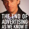 The End of Advertising as We Know It eBook