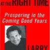 The Right Stock at the Right Time: Timing the Market to Prosper from the Coming Years eBook