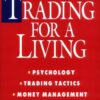 Trading for a Living: Psychology, Trading Tactics, Money Management eBook