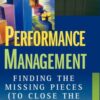 Performance Management: Finding the Missing Pieces (to Close the Intelligence Gap) eBook