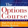 The Options Course: High Profit and Low Stress Trading Methods eBook