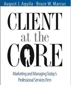 Client at the Core: Marketing and Managing Today’s Professional Services Firm eBook