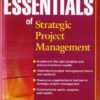 Essentials of Strategic Project Management (Essentials (John Wiley)) eBook
