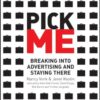 Pick Me : Breaking Into Advertising and Staying There eBook