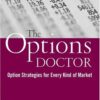 The Options Doctor: Option Strategies for Every Kind of Market eBook