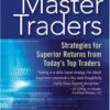 Master Traders: Strategies for Superior Returns from Todays Top Traders (Wiley Trading) eBook