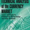 Technical Analysis of the Currency Market: Classic Techniques for Profiting from Market Swings and Trader Sentiment eBook