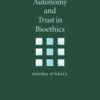 Autonomy and Trust in Bioethics (Gifford Lectures, 2001) eBook