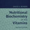 Nutritional Biochemistry of the Vitamins, 2nd Edition eBook