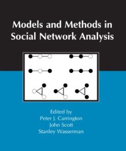 Models and Methods in Social Network Analysis (Structural Analysis in the Social Sciences) eBook