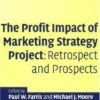 The Profit Impact of Marketing Strategy Project: Retrospect and Prospects eBook