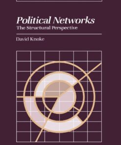 Political Networks: The Structural Perspective (Structural Analysis in the Social Sciences) eBook