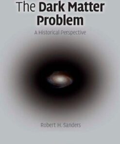 The Dark Matter Problem: A Historical Perspective eBook