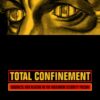 Total Confinement: Madness and Reason in the Maximum Security Prison (California Series in Public Anthropology, 7) eBook