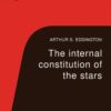 The Internal Constitution of the Stars eBook