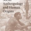 Social Anthropology and Human Origins eBook