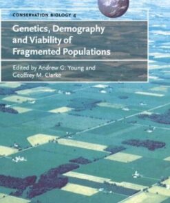 Genetics, Demography and Viability of Fragmented Populations (Conservation Biology) eBook