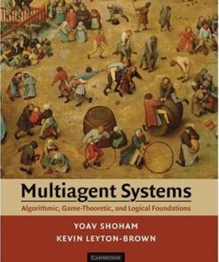 Multiagent Systems: Algorithmic, Game-Theoretic, and Logical Foundations eBook
