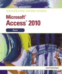 Illustrated Course Guide: Microsoft Access 2010 Basic (Illustrated Course Guides) eBook