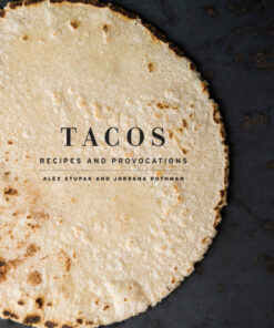 Tacos: Recipes and Provocations eBook