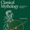 Women of Classical Mythology: A Biographical Dictionary eBook