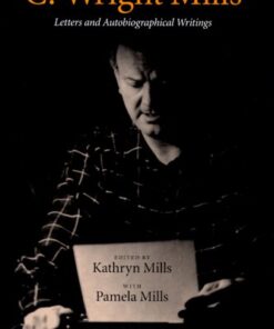 C. Wright Mills: Letters and Autobiographical Writings eBook
