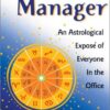 Zodiac Manager: An Astrological Expose of Everyone in the Office eBook