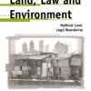 Land, Law And Environment: Mythical Land, Legal Boundaries (Anthropology, Culture and Society) eBook