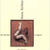 Hans Bellmer: The Anatomy of Anxiety eBook