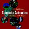 Computer Animation: Algorithms and Techniques (The Morgan Kaufmann Series in Computer Graphics) eBook