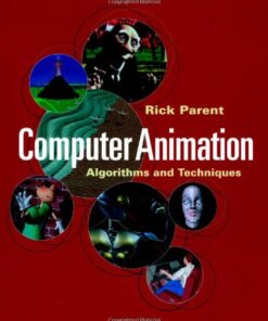Computer Animation: Algorithms and Techniques (The Morgan Kaufmann Series in Computer Graphics) eBook